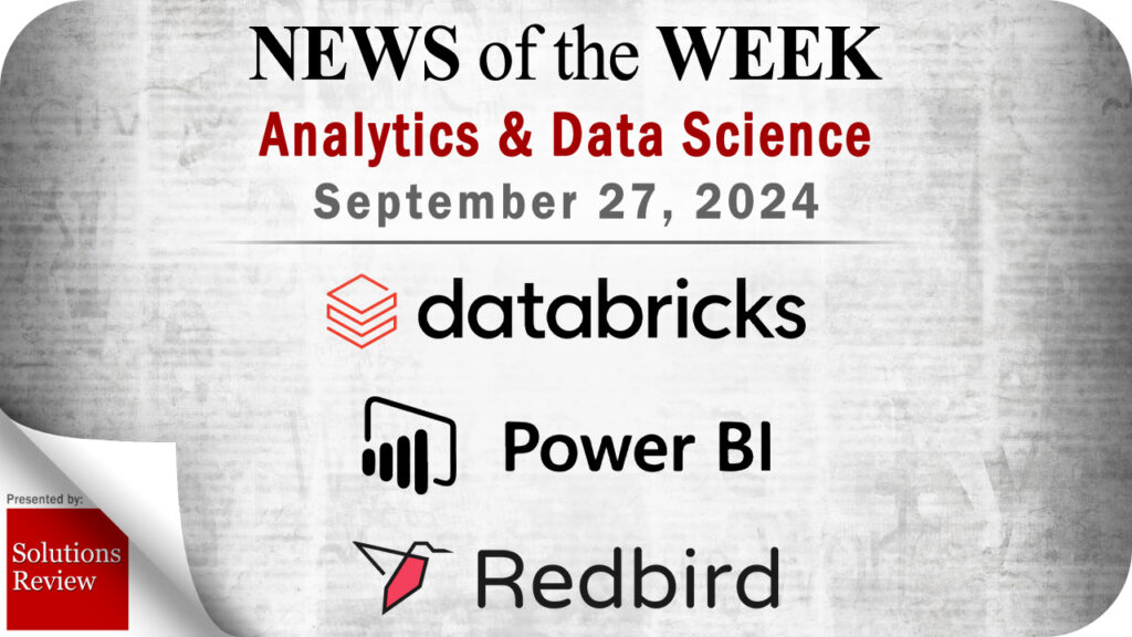 Analytics and Data Science News for the Week of September 27; Updates from Databricks, Power BI, Redbird & More Analytics And Data Science 2024 09 27 Scaled.jpg