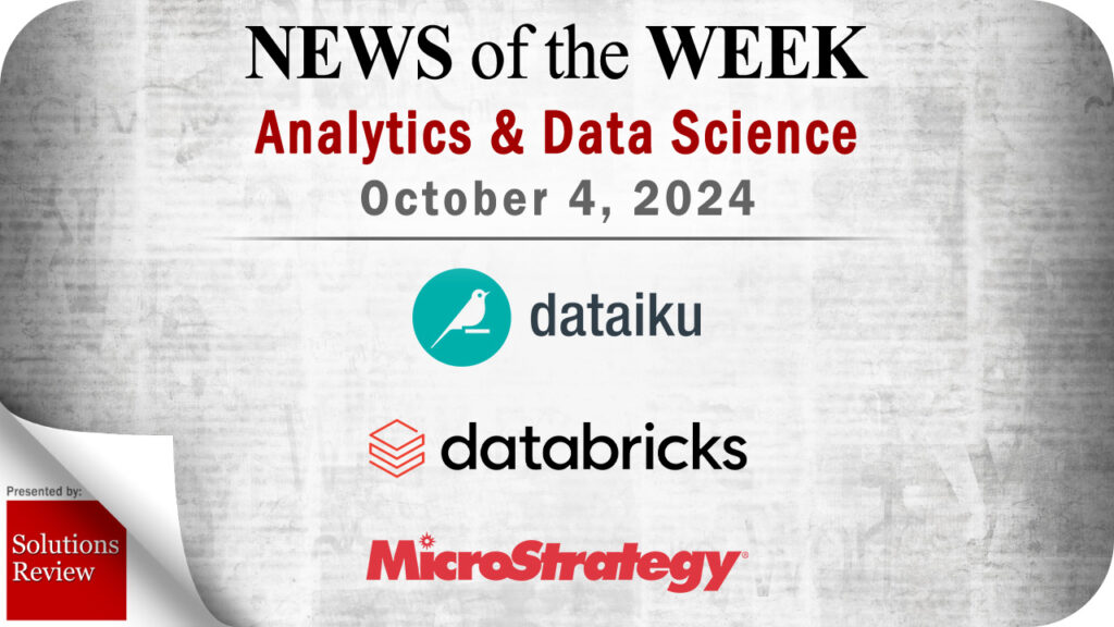 Analytics and Data Science News for the Week of October 4; Updates from Dataiku, Databricks, MicroStrategy & More Analytics And Data Science 2024 10 04 Scaled.jpg