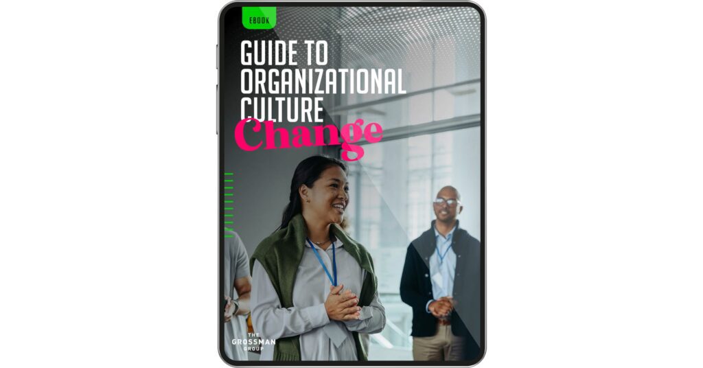 The Grossman Group Releases New eBook with Essential Tips for Driving Culture Change Organizational Culture Change Ebook The Grossman Group.jpg