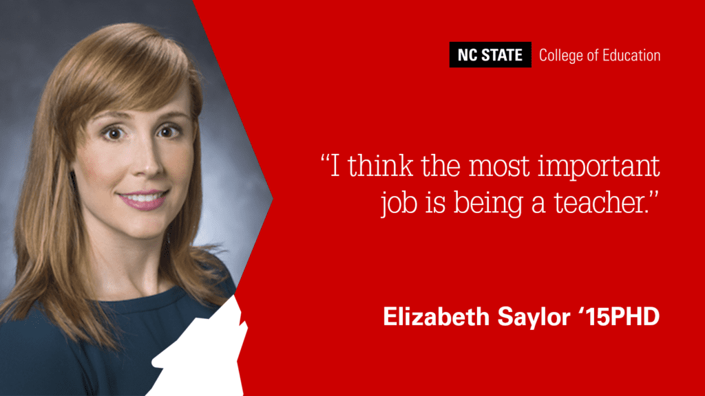 #WhyIChoseEducation: ‘I Think the Most Important Job is Being a Teacher,’ Says Elizabeth Saylor ’15PHD Elizabeth saylor why i chose education.png