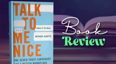 ‘Talk to Me Nice’ highlights trust as key to better workplace culture – News is My Business Talk to me nice book review 394x218.jpg