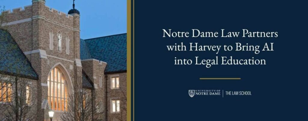 Notre dame law school becomes first law school to partner with harvey ai to integrate artificial int.jpeg